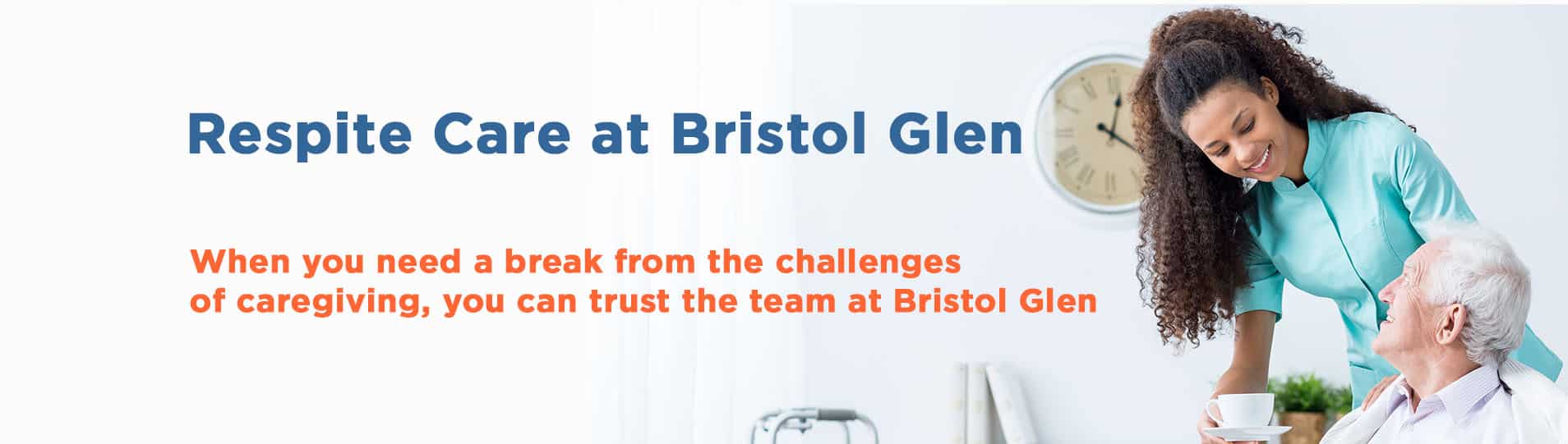Respite Care Services at Bristol Glen